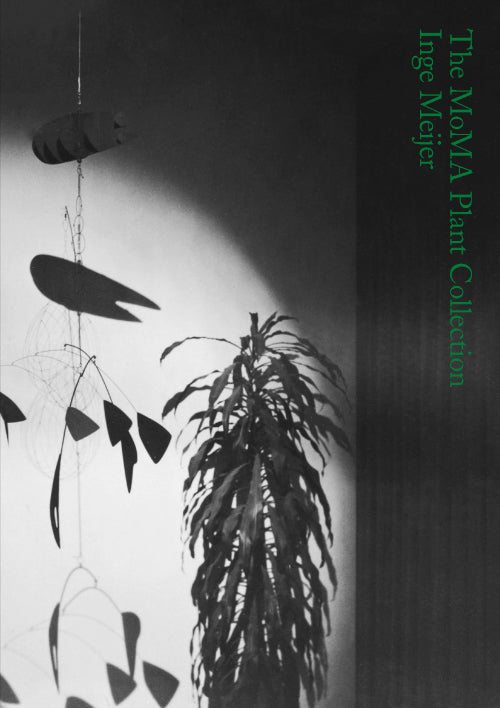 Inge Meijer - The MoMA Plant Collection
