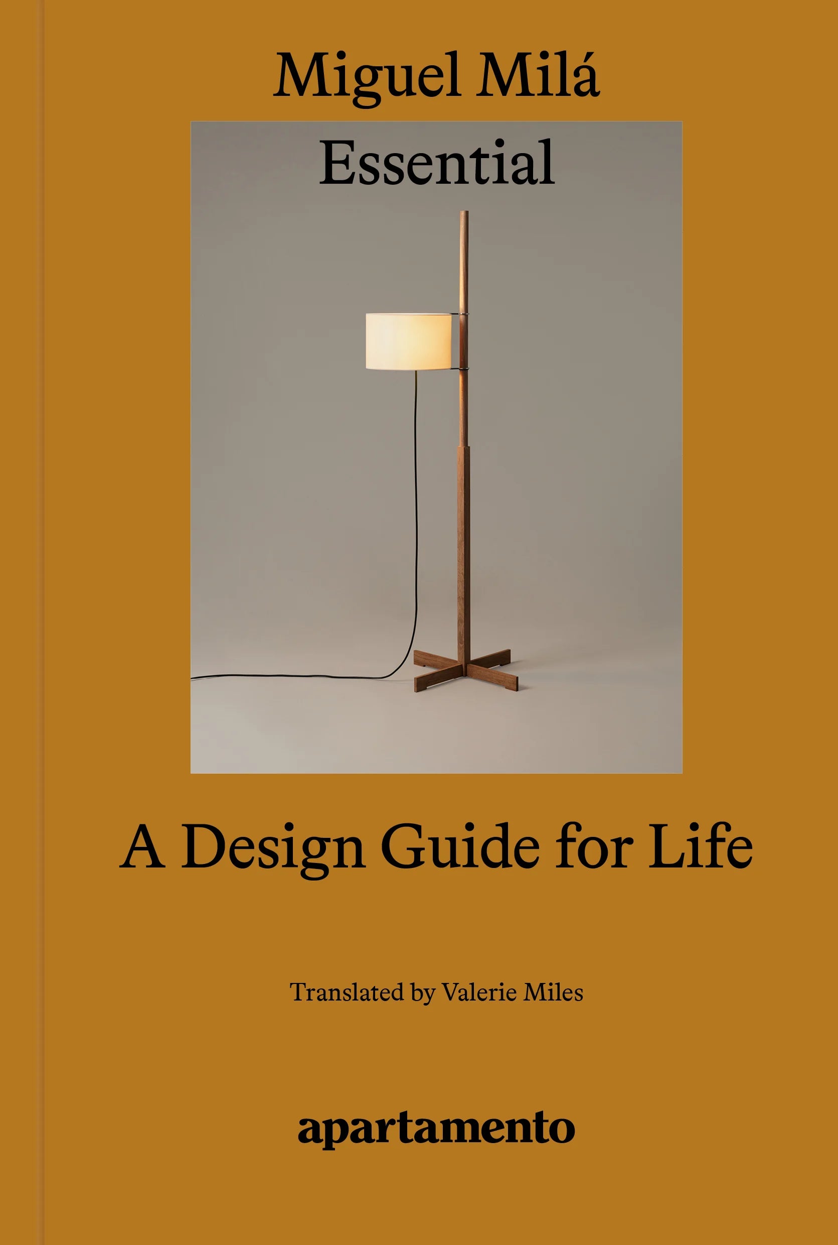 Miguel Milá - Essential: A Design Guide for Life – Yvon Lambert Paris
