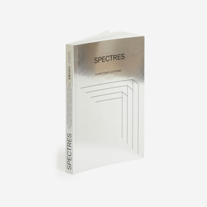 Spectres - N°1 "Composing Listening"
