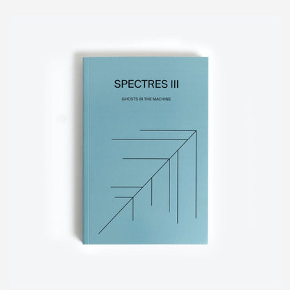 Spectres - N°3 "Ghosts in the Machine"