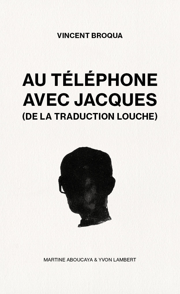 Vincent Broqua - Au téléphone avec Jacques (de la traduction louche)