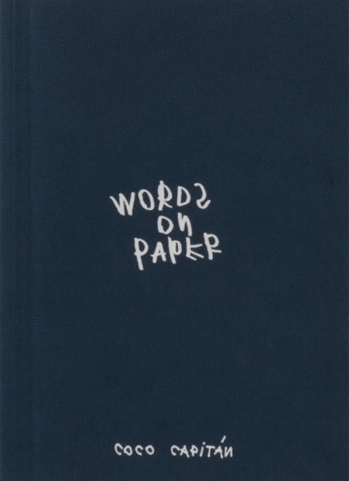Coco Capitán - Words on Paper – Yvon Lambert Paris