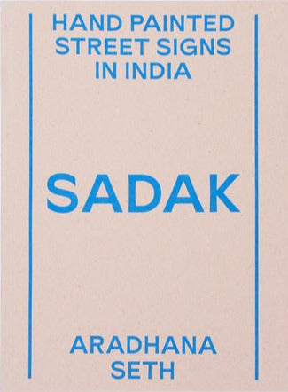 Aradhana Seth - SADAK Hand painted street signs in India