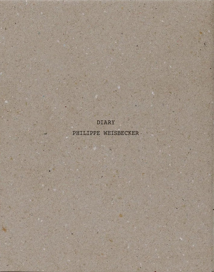 Philippe Weisbecker - Diary – Yvon Lambert Paris