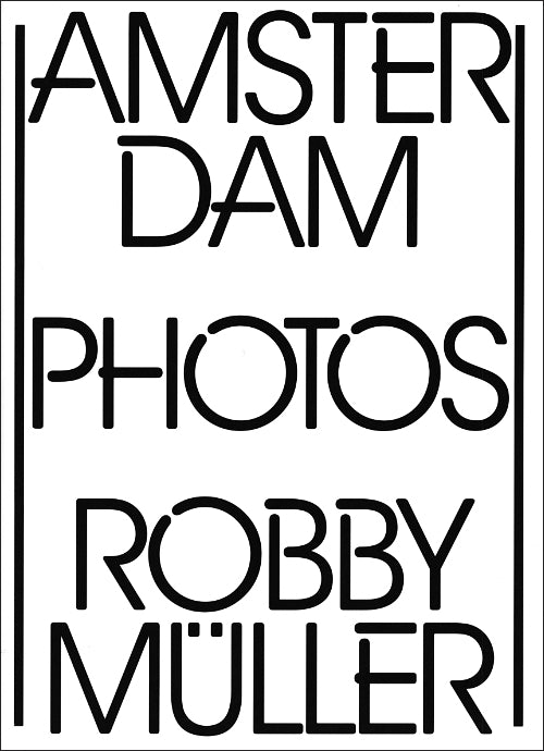 Robby Müller - Amsterdam Photos