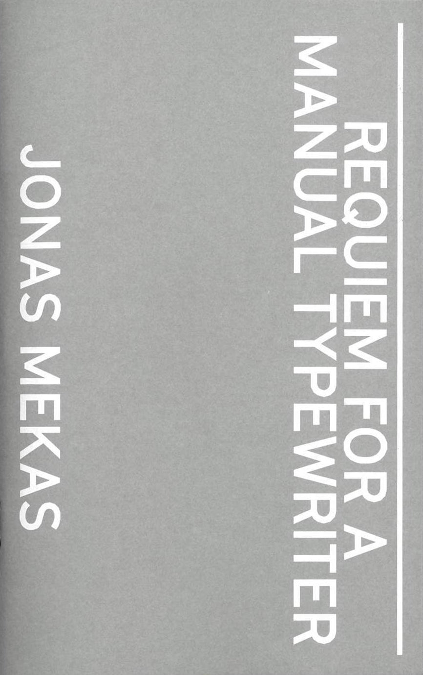 Jonas Mekas - Requiem for a Manual Typewriter