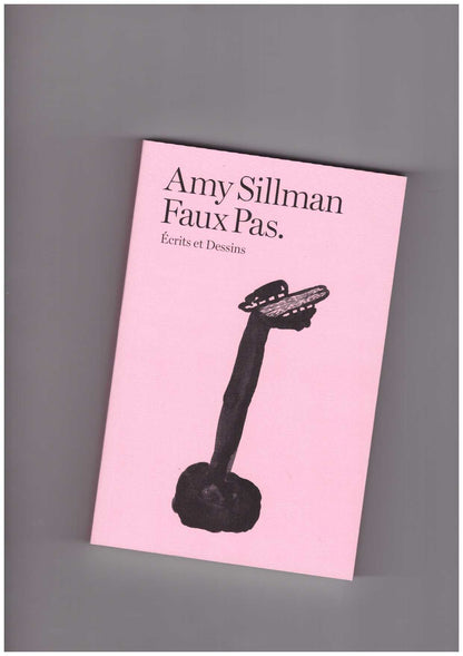 Amy Sillman - Faux Pas. Écrits et Dessins