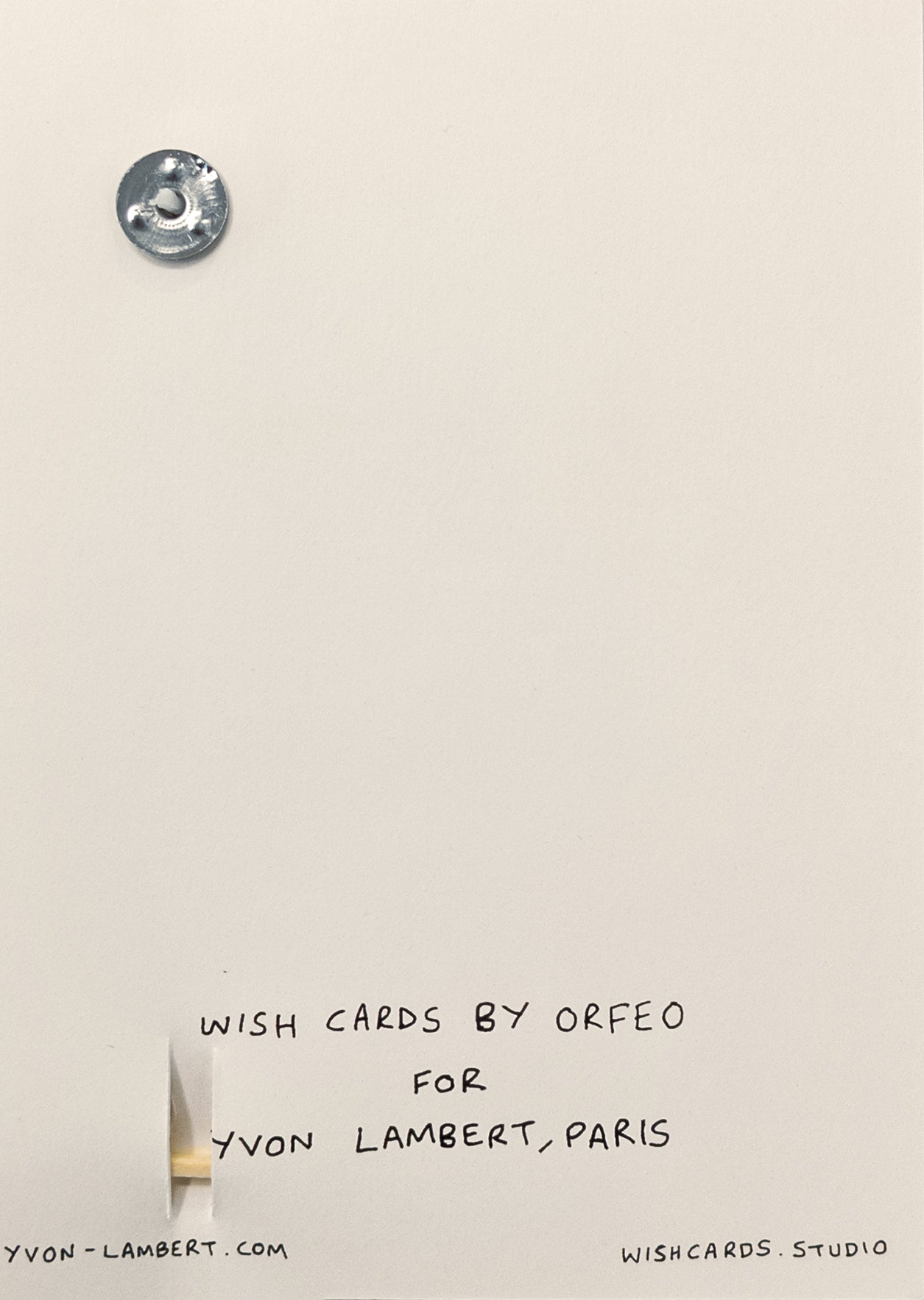 Orfeo Tagiuri - Wish Card for Yvon Lambert