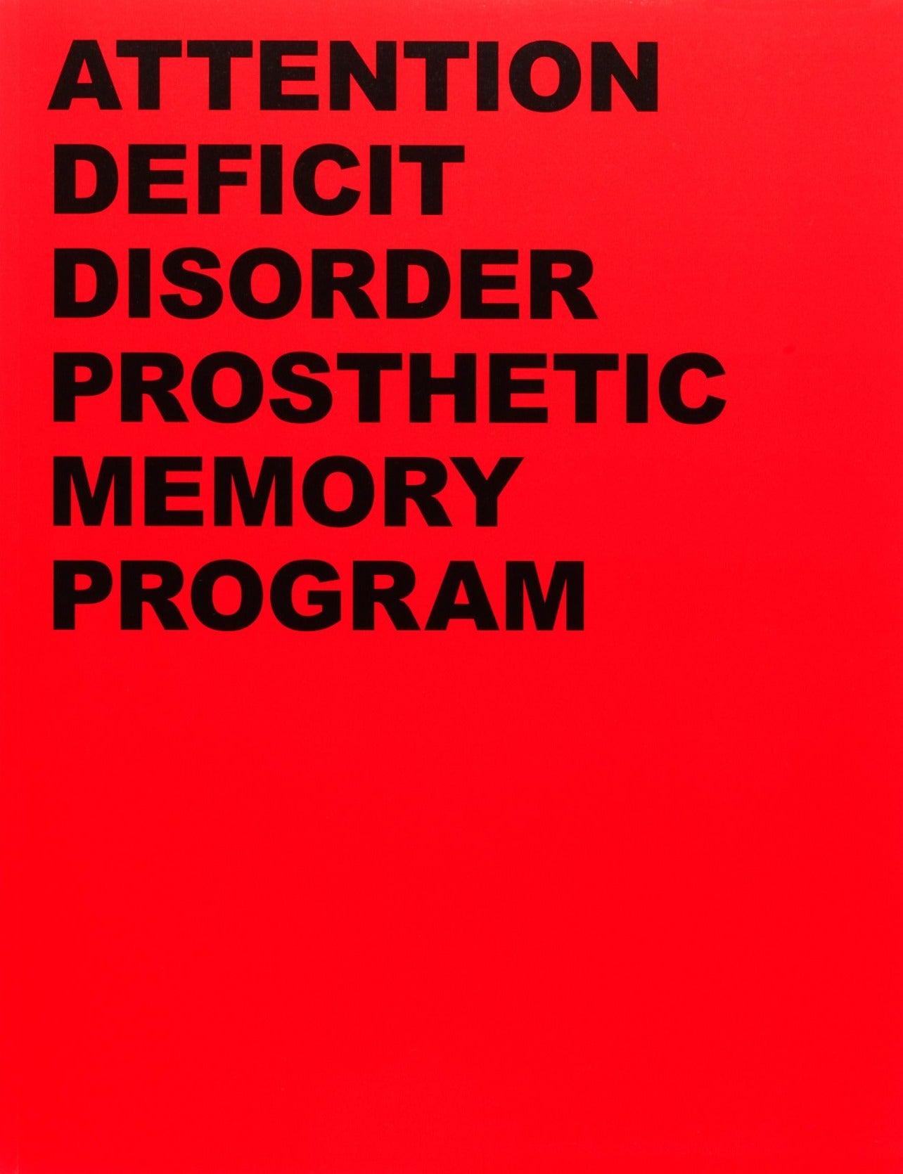 ADDPMP (Attention Deficit Disorder Prosthetic Memory Program) 001-999