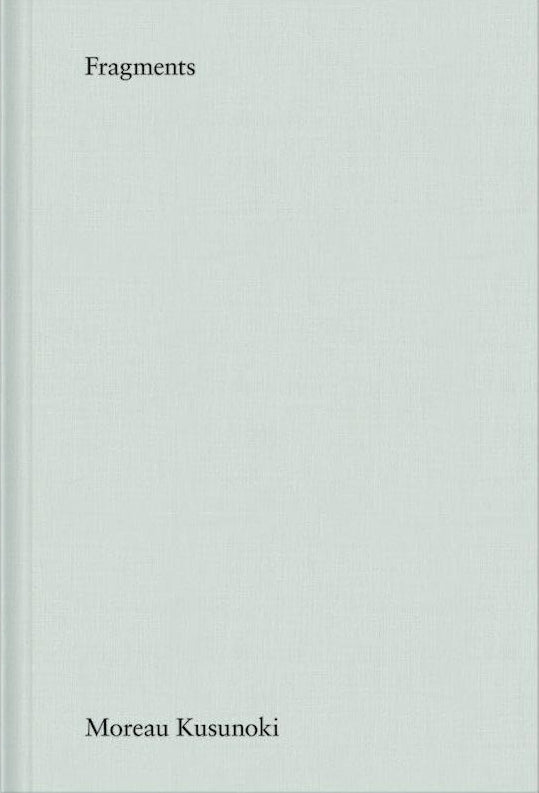 Moreau Kusunoki - Fragments
