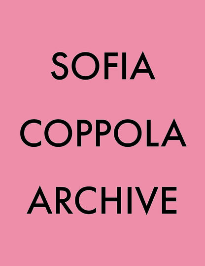 Sofia Coppola - Archive