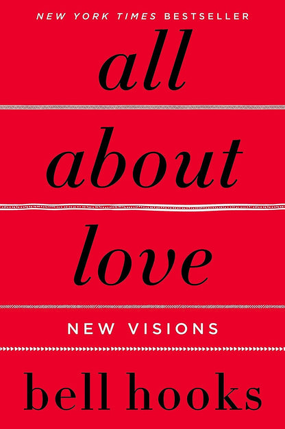 bell hooks  - All About Love: New Visions