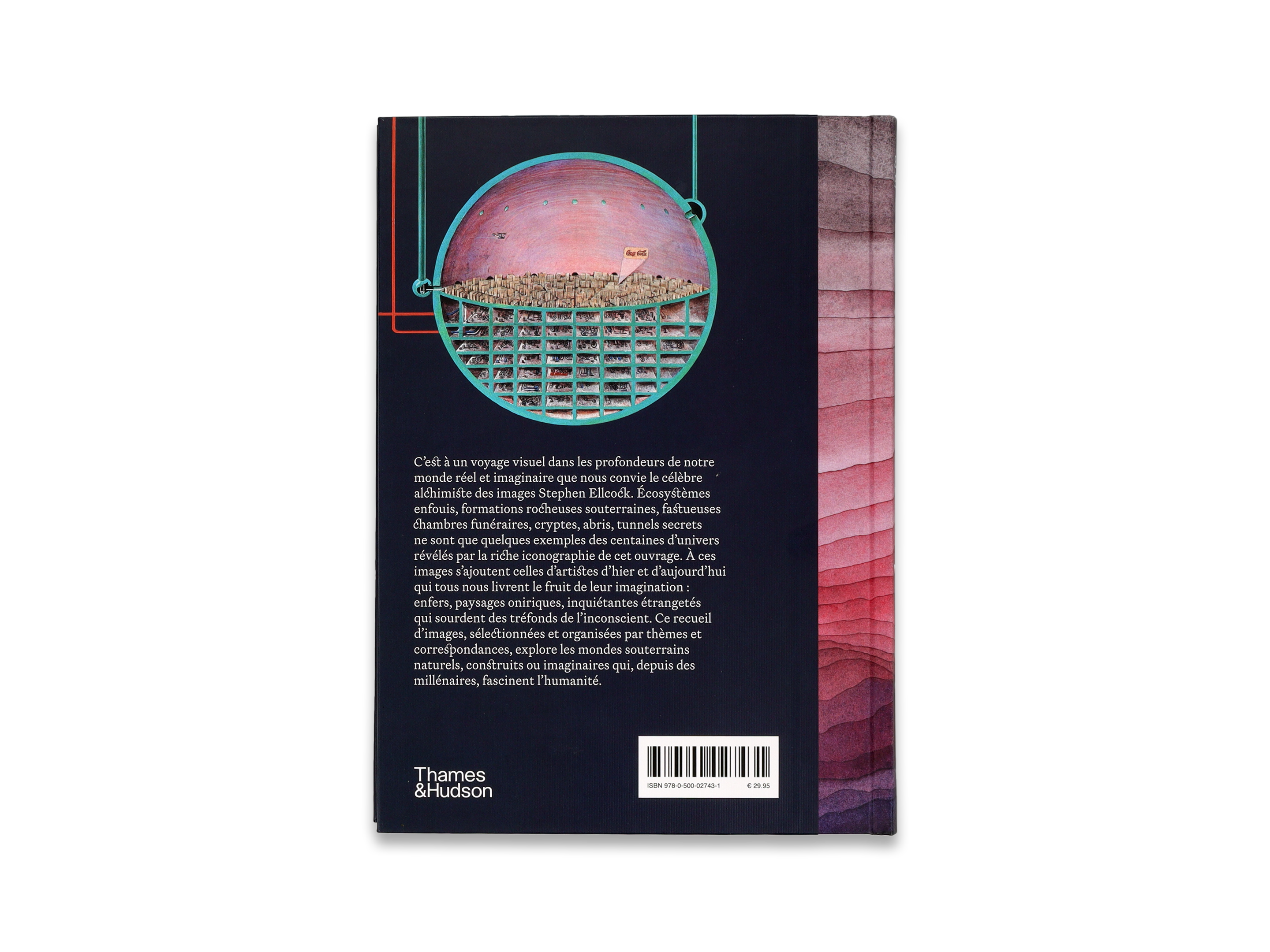 Stephen Ellcock - Mondes Souterrains : Voyages dans les profondeurs réelles et imaginaires