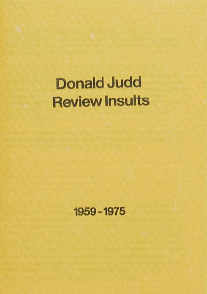 Donald Judd passe en revue les insultes de 1959 à 1975
