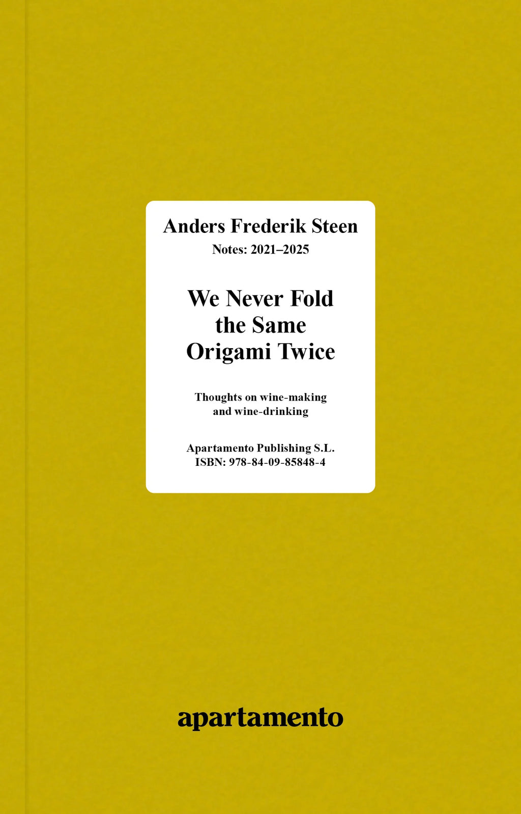 Anders Frederik Steen - We Never Fold the Same Origami Twice (Vol.II)