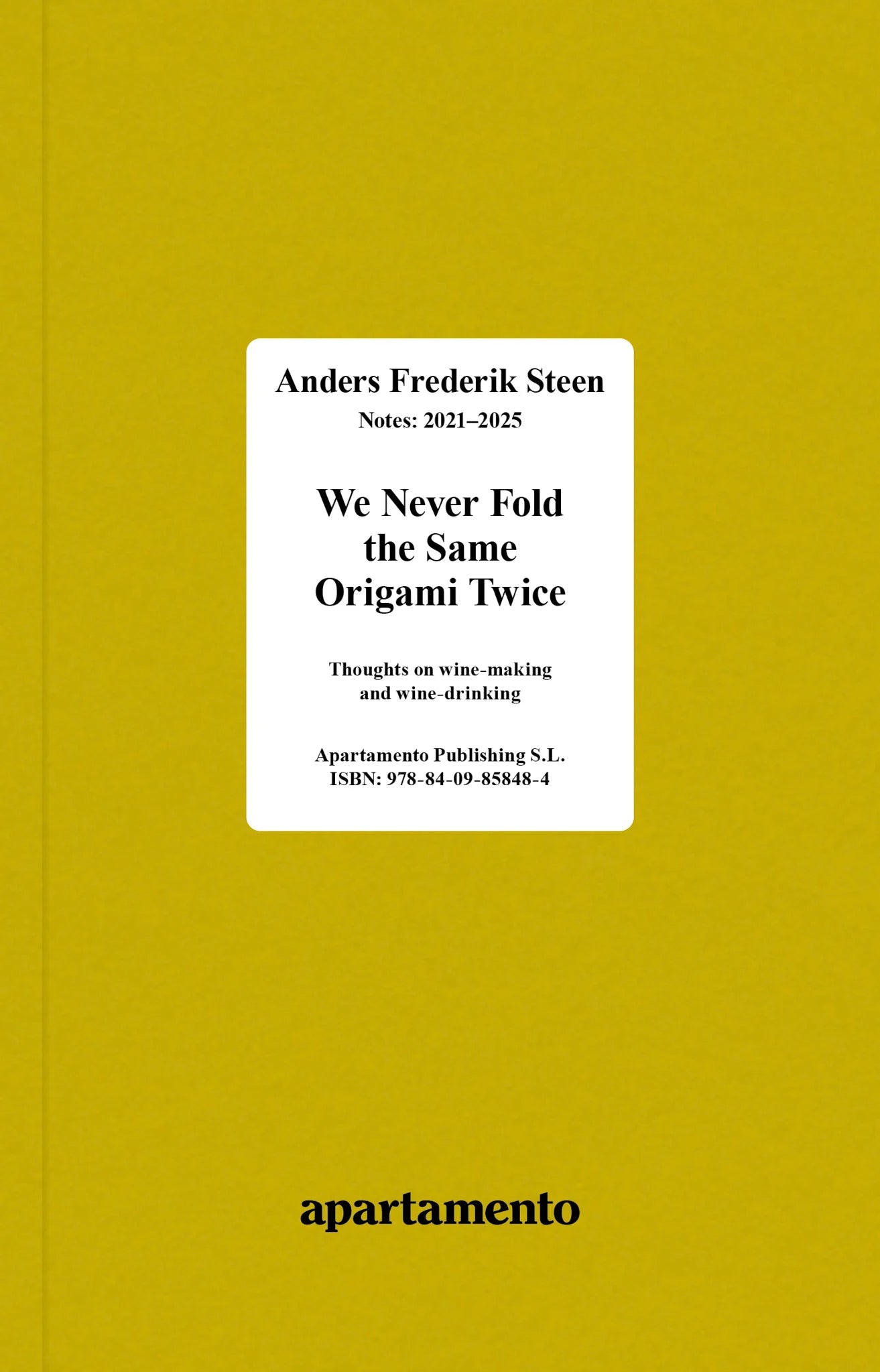 Anders Frederik Steen - We Never Fold the Same Origami Twice (Vol.II)