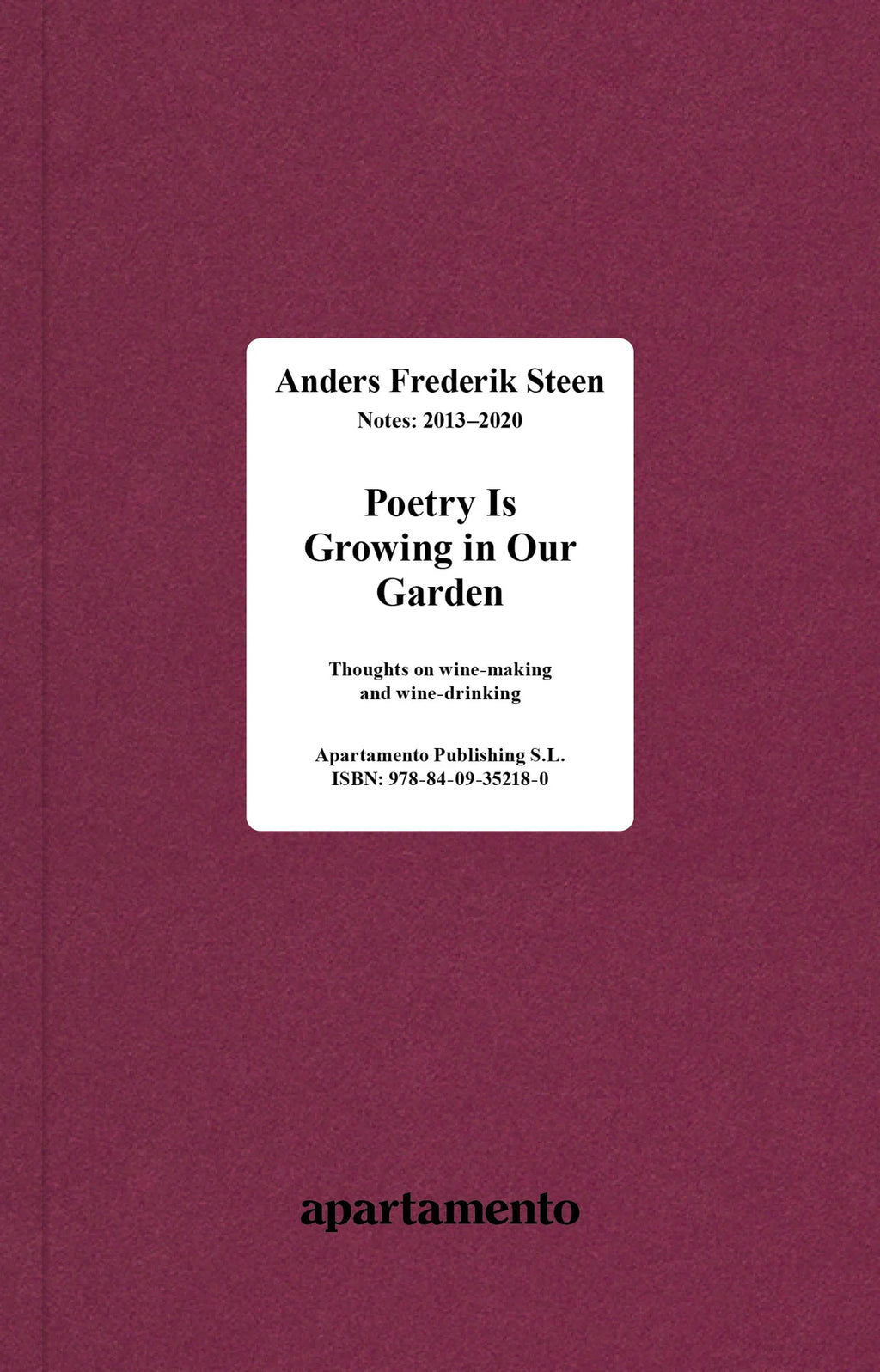 Anders Frederik Steen - Poetry Is Growing in Our Garden (Vol.1)