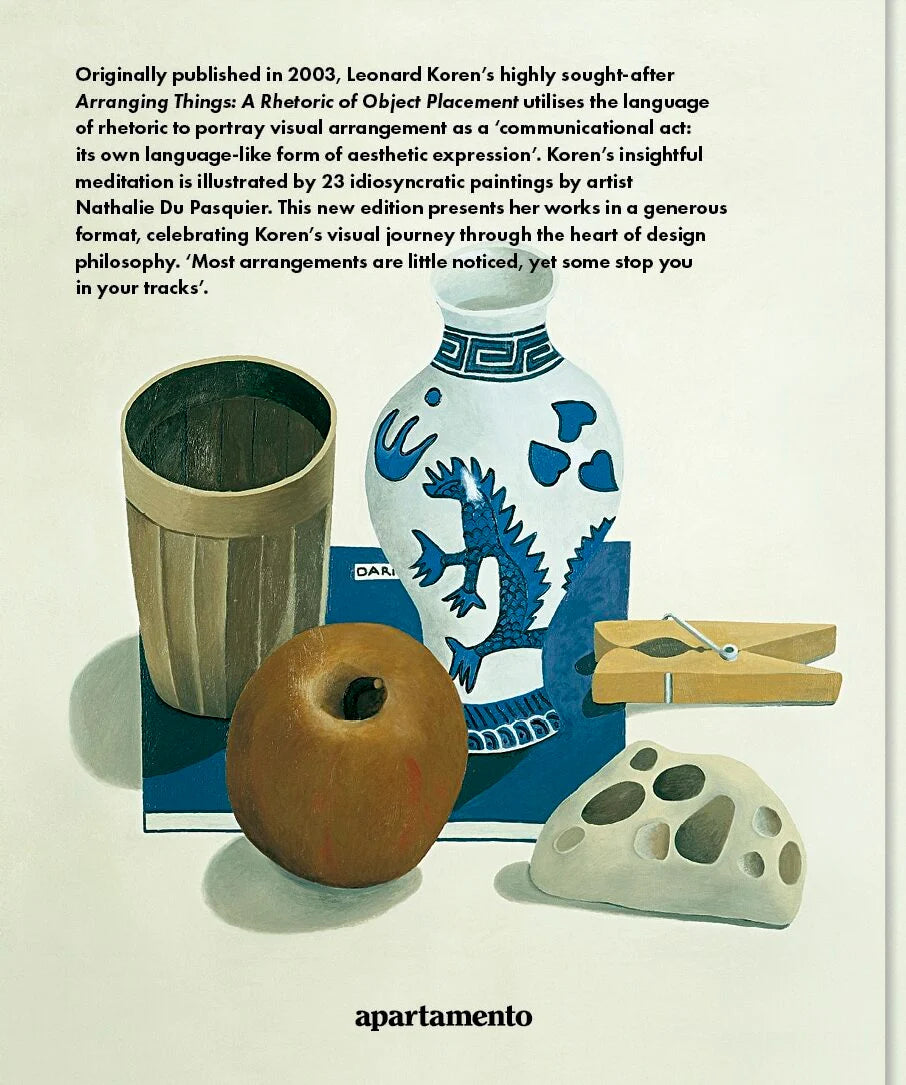 Leonard Koren - Arranging Things: A Rhetoric of Object Placement