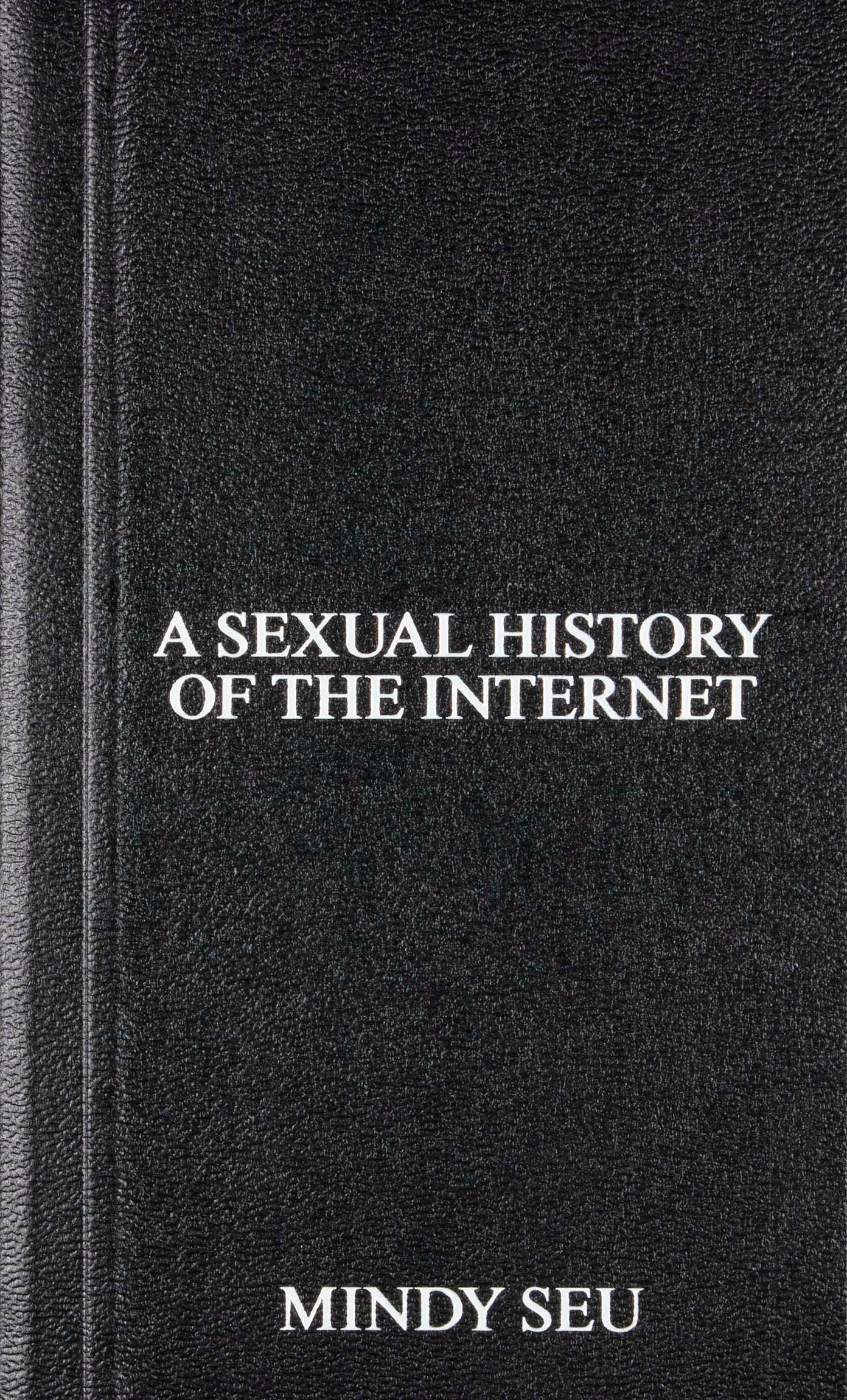 Mindy Seu - A Sexual History of the Internet