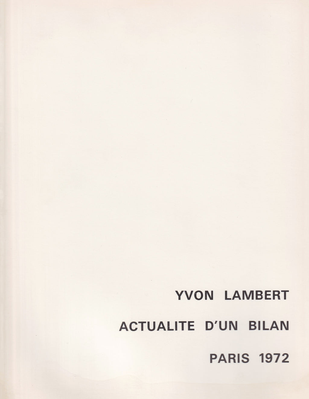 Yvon Lambert Actualité d'un bilan Paris 1972