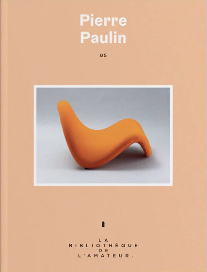 La Bibliothèque de l'Amateur 05 : Pierre Paulin