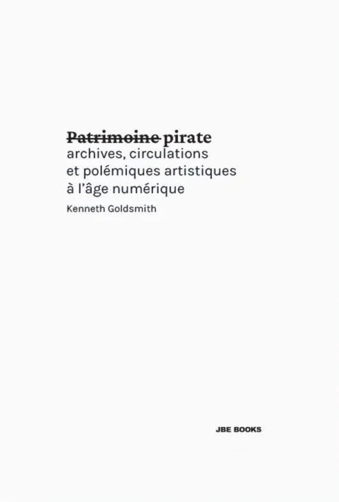 Kenneth Goldsmith - Patrimoine pirate