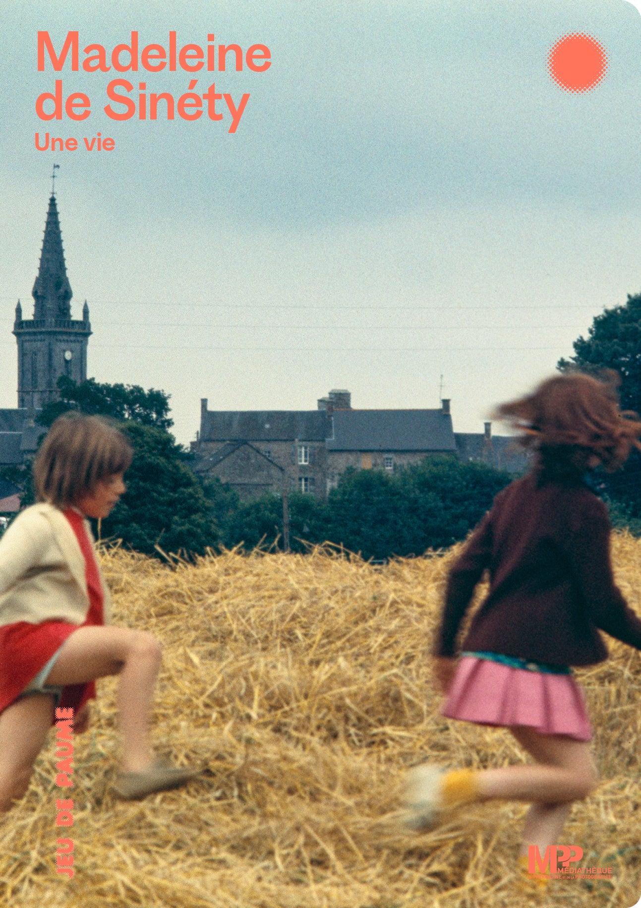 Madeleine de Sinéty - Une Vie