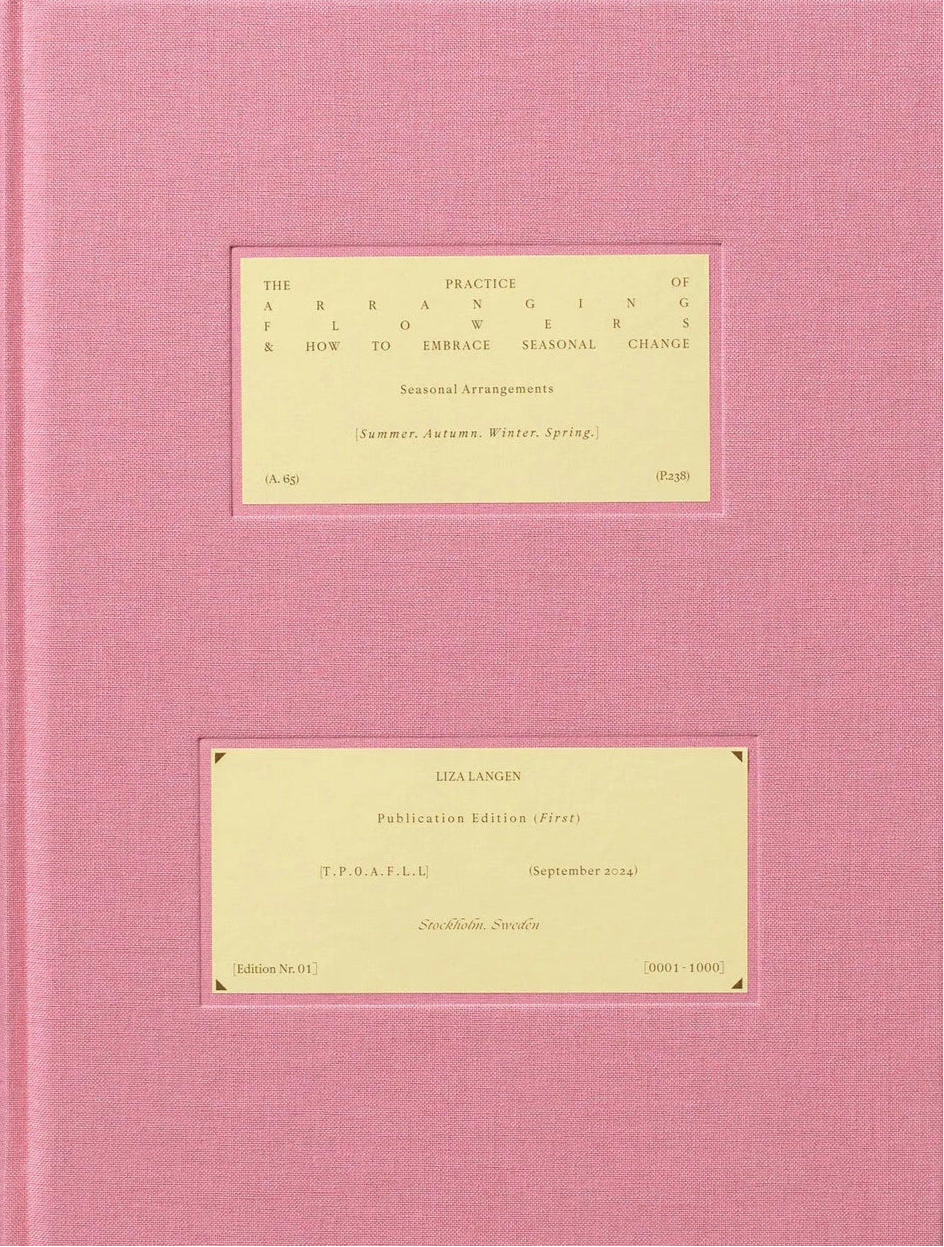 Liza Langen - The Practice Of Arranging Flowers & How To Embrace Seasonal Change