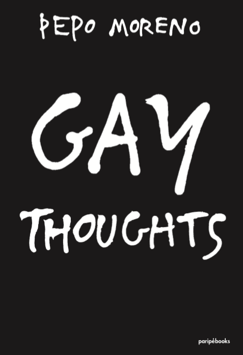 Pepo Moreno - Gay Thoughts