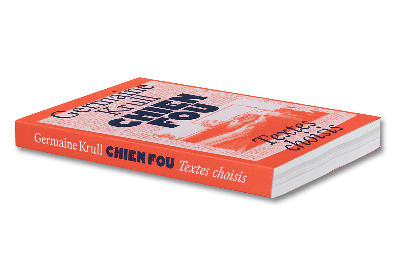 Germaine Krull - Chien Fou : Textes choisis
