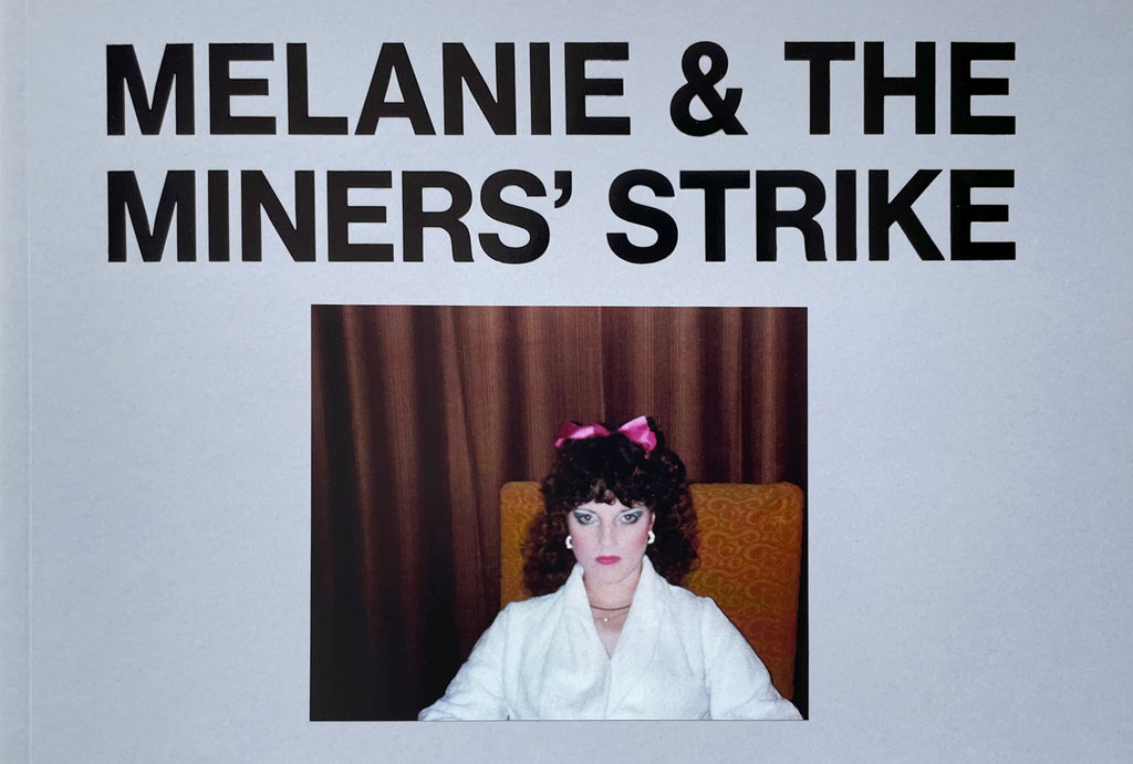 Melanie & The Miners' Strike