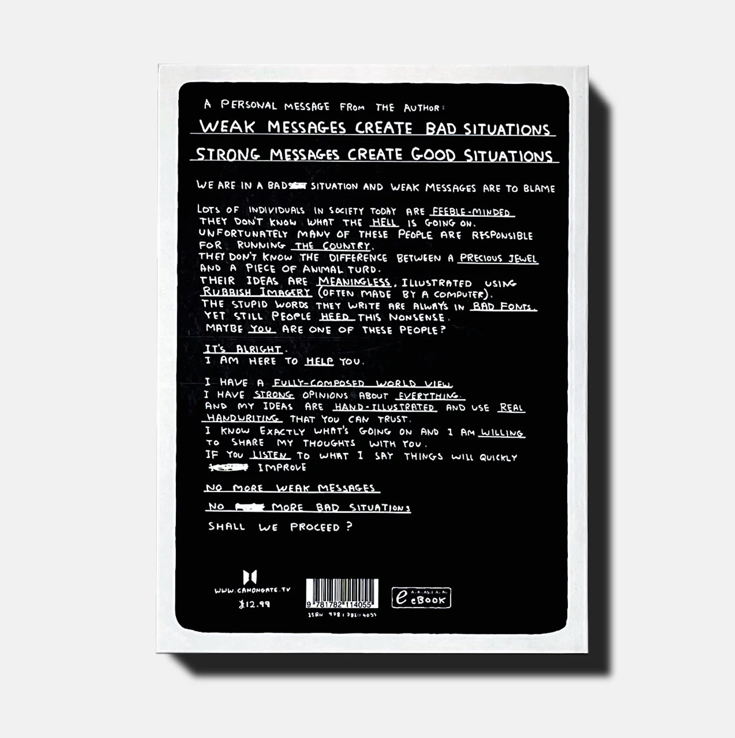 David Shrigley - Weak messages create bad situations: a manifesto