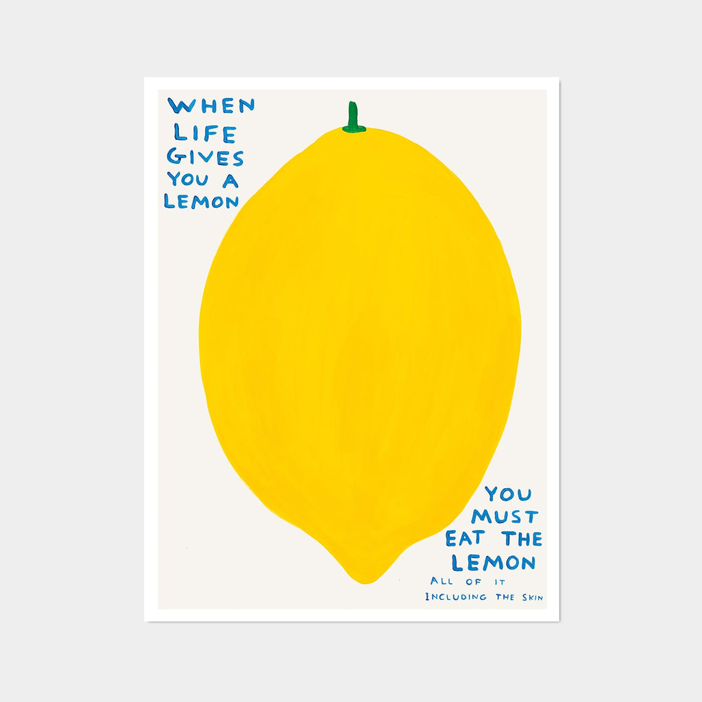 David Shrigley - When Life Gives You A Lemon (Poster)