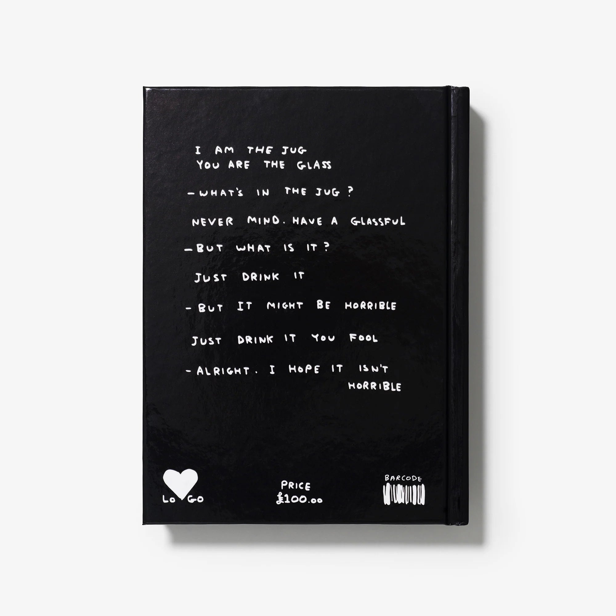 David Shrigley - I am the jug you are the glass