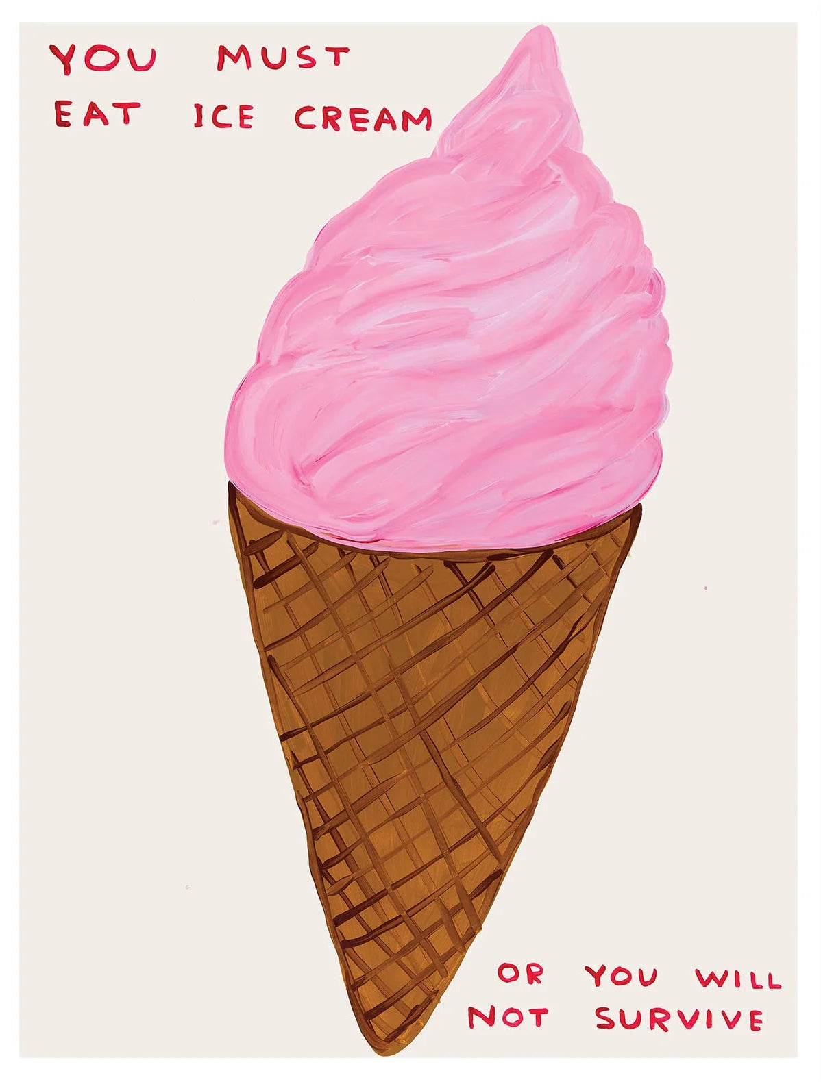 David Shrigley - You Must Eat Ice Cream (Poster)