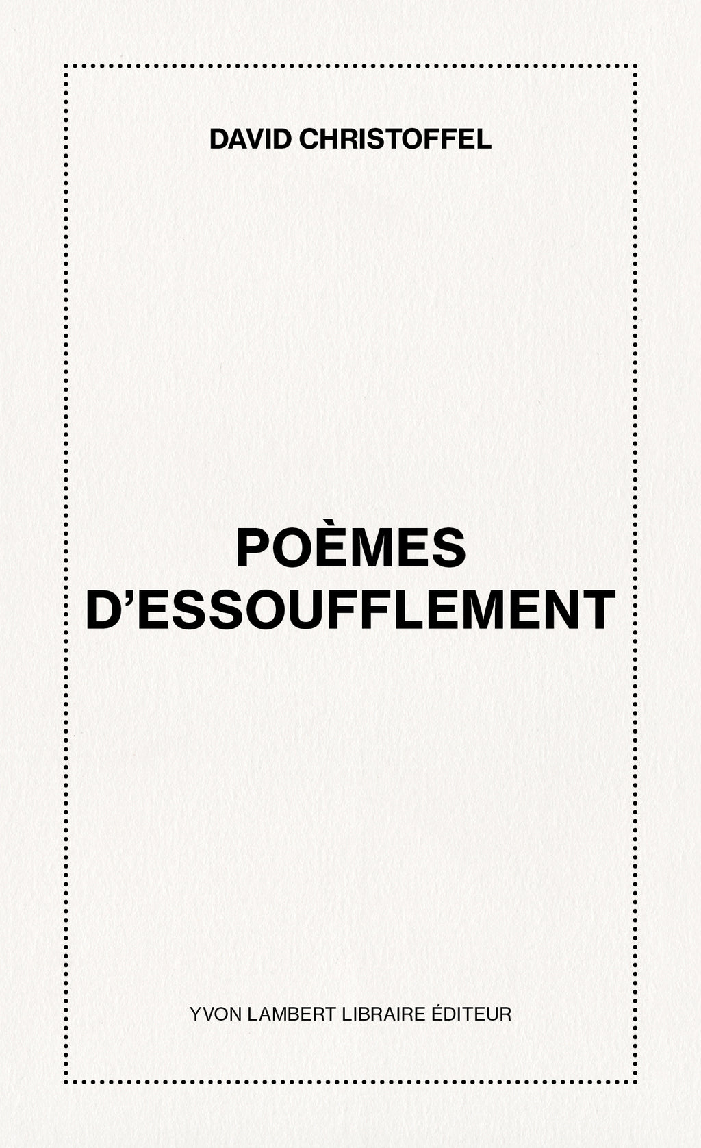 David Christoffel - Poèmes d'essoufflement