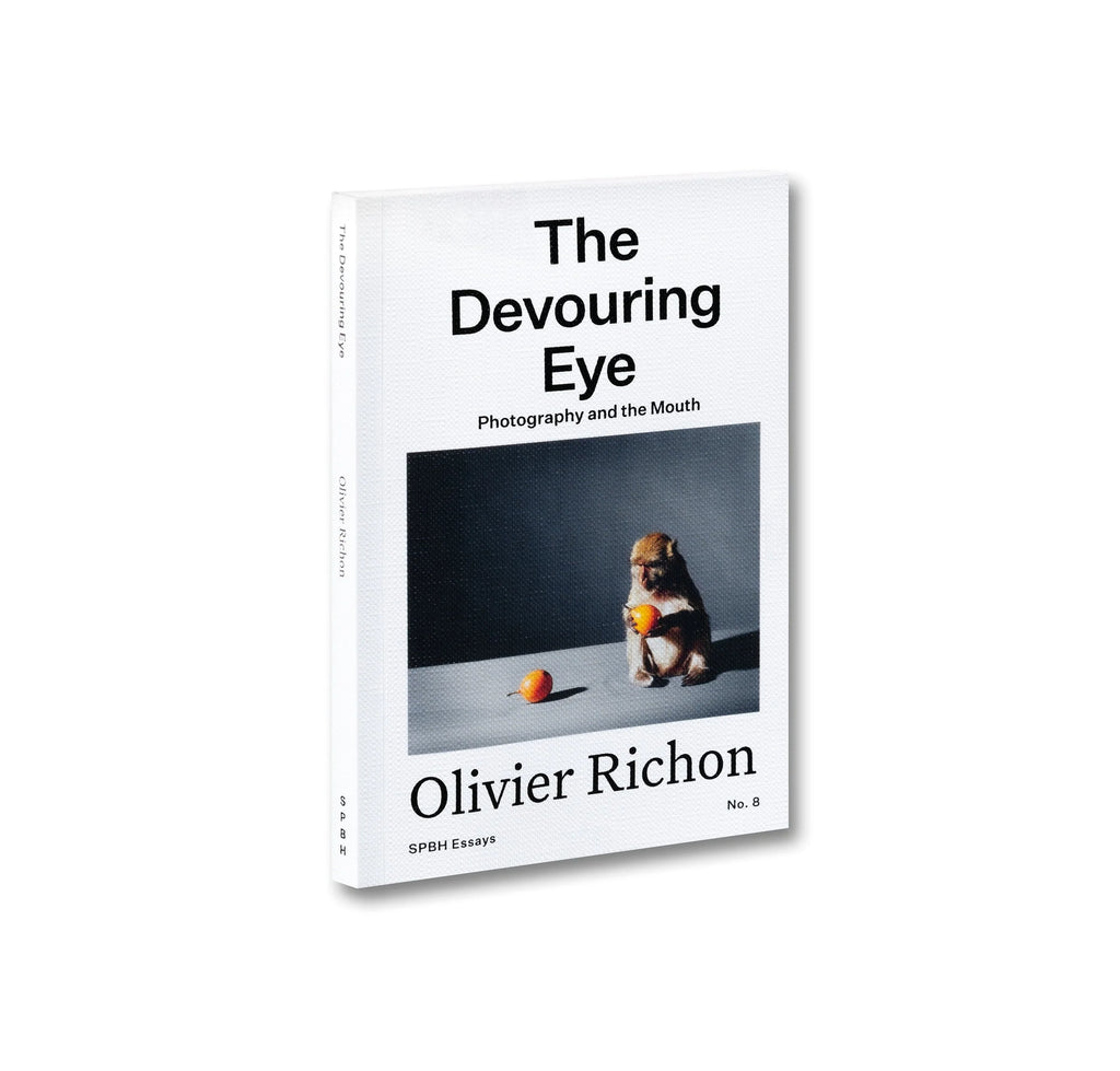 Olivier Richon - The Devouring Eye: Photography and the Mouth