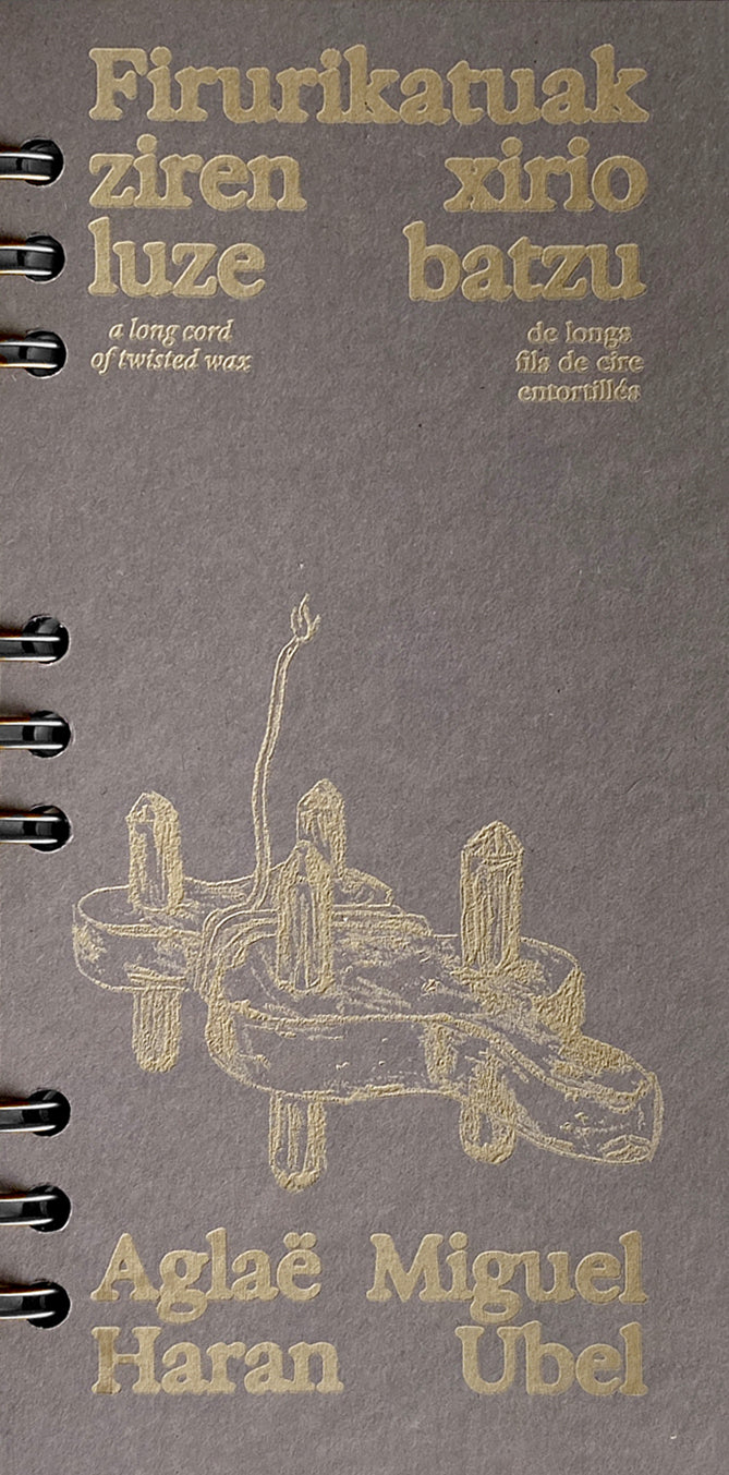 Haran Ubel x Aglaë Miguel - Firurikatuak ziren xirio luze batzu