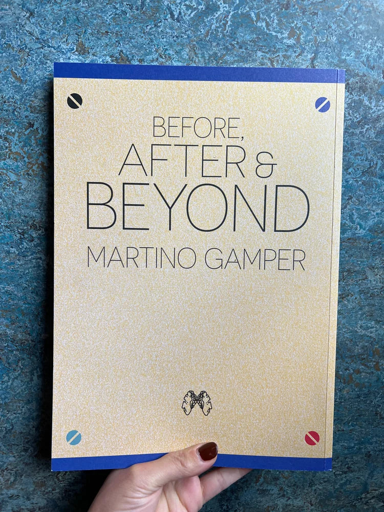 Martino Gamper - Before, After & Beyond