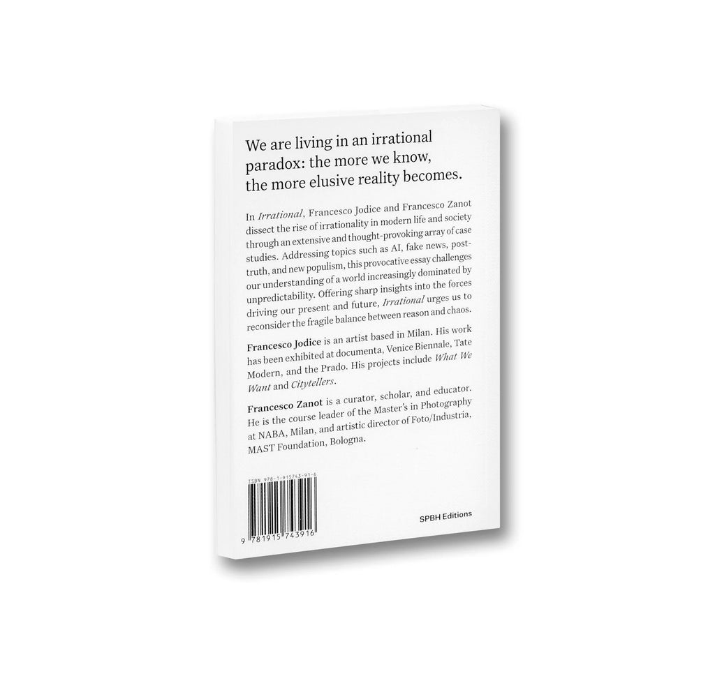 Francesco Jodice & Francesco Zanot - Irrational: A Visual Directory to a World with No Reason