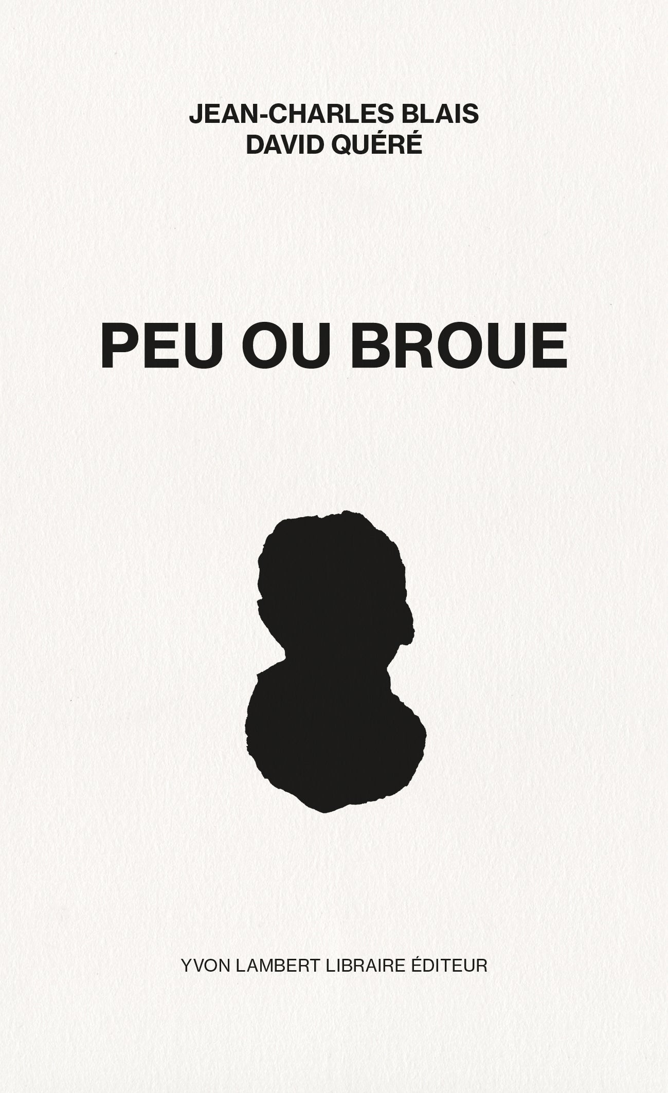 Jean-Charles Blais & David Quéré - Peu ou broue