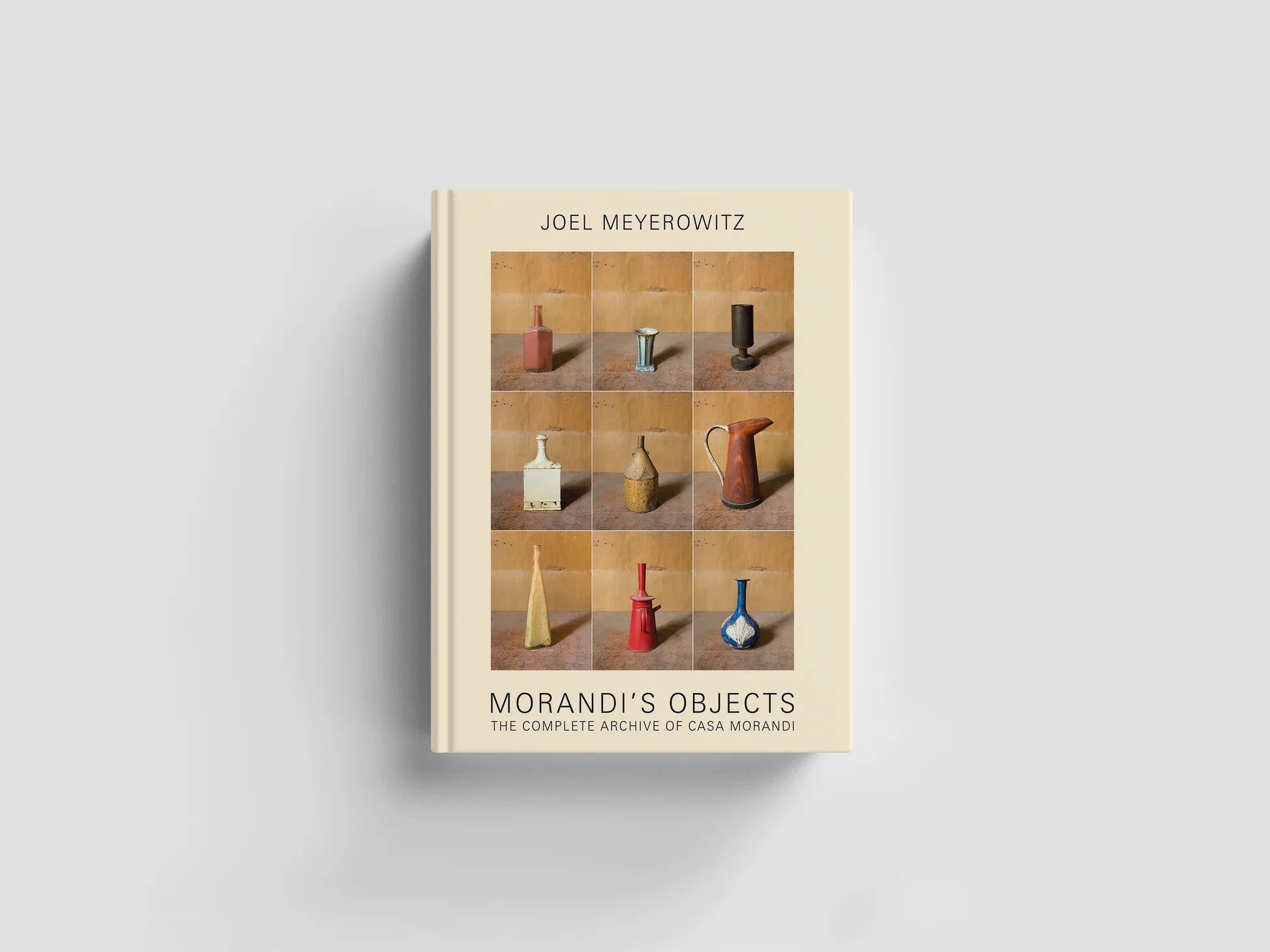Joel Meyerowitz - Morandi's Objects: The Complete Archive of Casa Joel Meyerowitz - Morandi's Objects: The Complete Archive of Casa