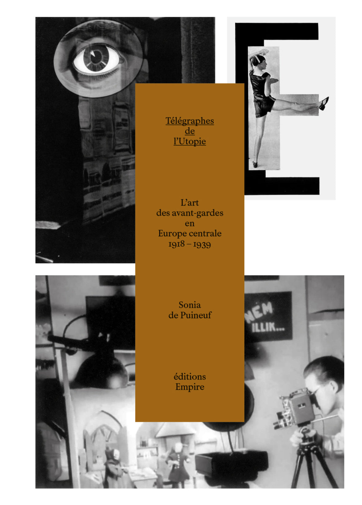 Sonia de Puineuf - Télégraphes de l'Utopie – L'art des avant-gardes en Europe Centrale 1918-1939