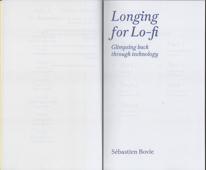 Sébastien Bovie - Longing for Lo-fi: Glimpsing Back Through Technology