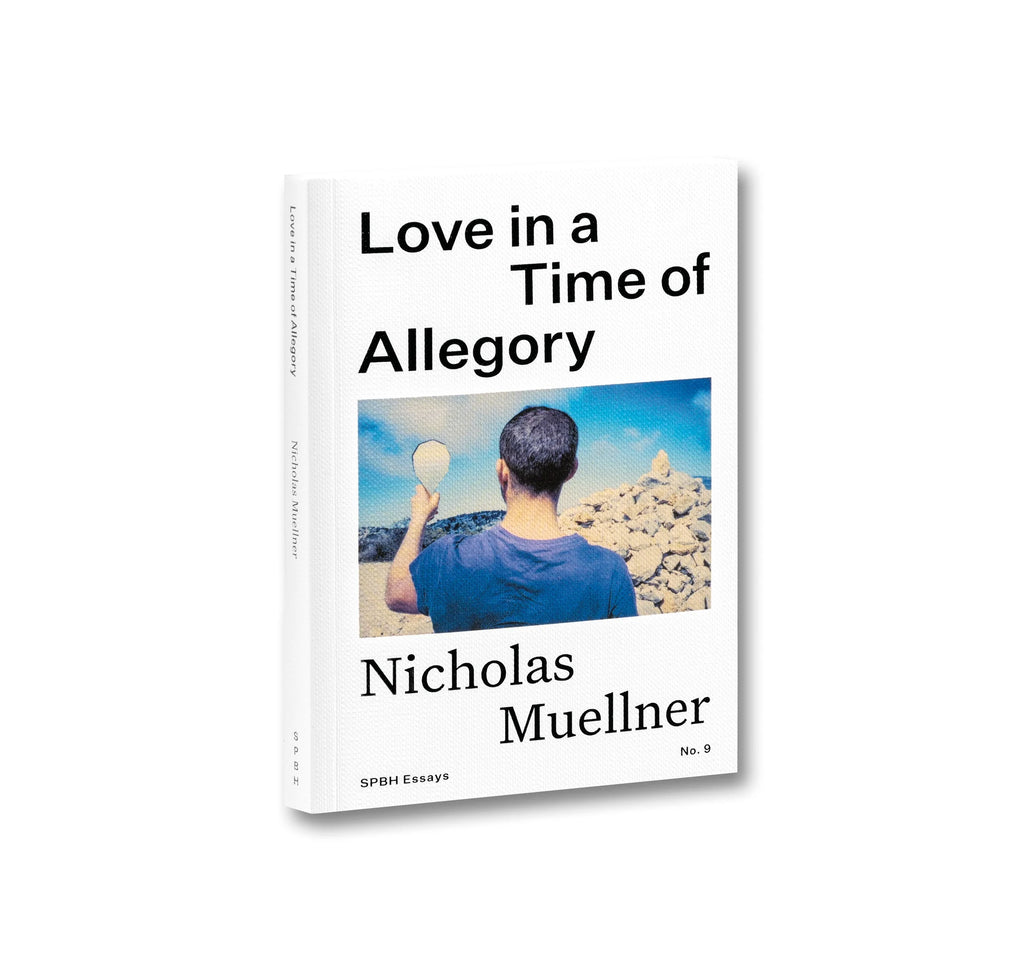 Nicholas Muellner - Love in a Time of Allegory