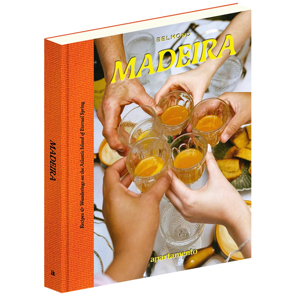 MADEIRA: Recipes & Wanderings on the Atlantic Island of Eternal Spring