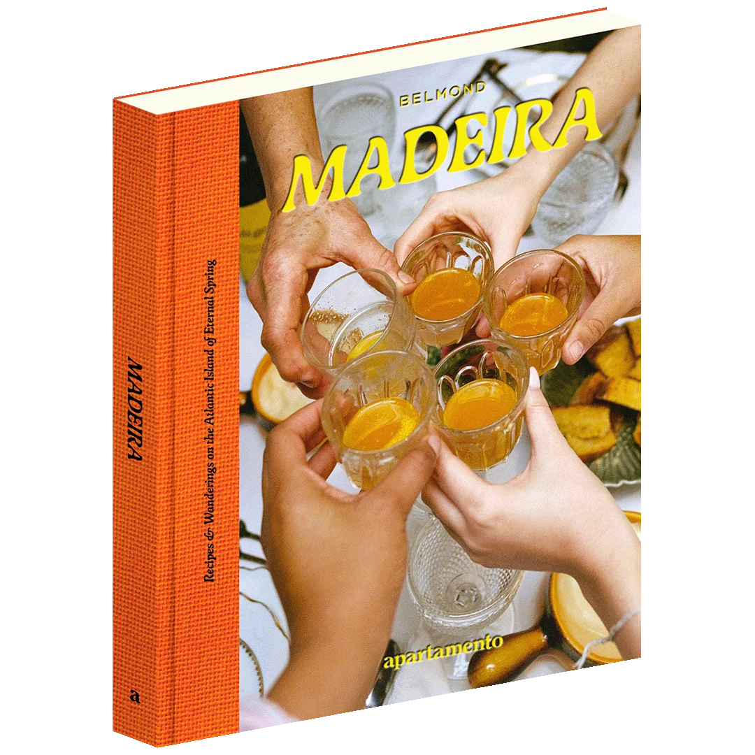 MADEIRA: Recipes & Wanderings on the Atlantic Island of Eternal Spring