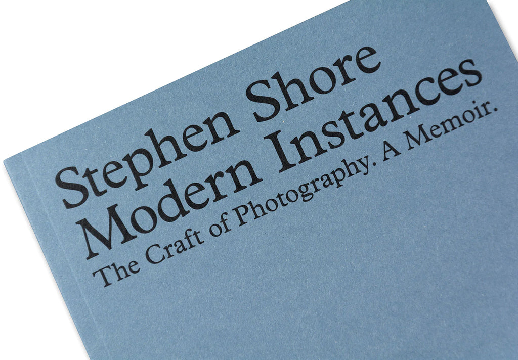 Stephen Shore - Modern Instances: The Craft of Photography