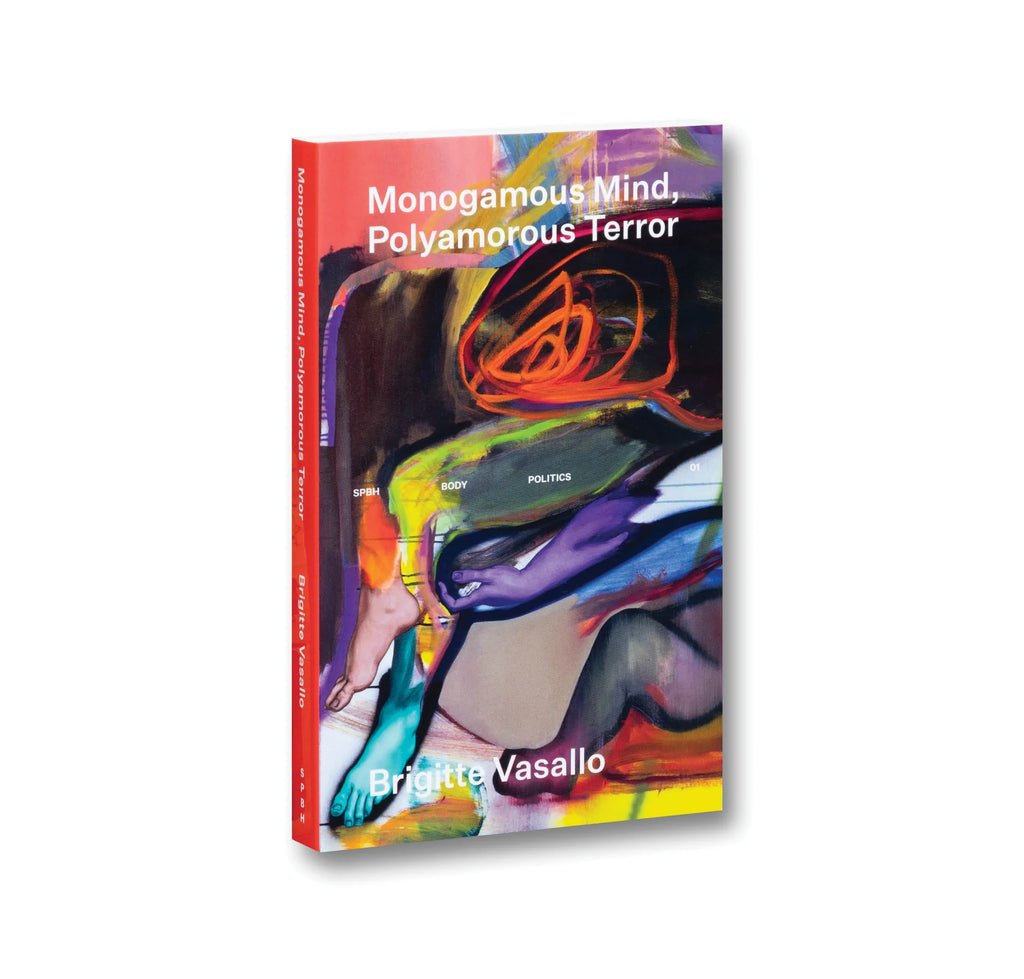 Brigitte Vasallo - Monogamous Mind, Polyamorous Terror