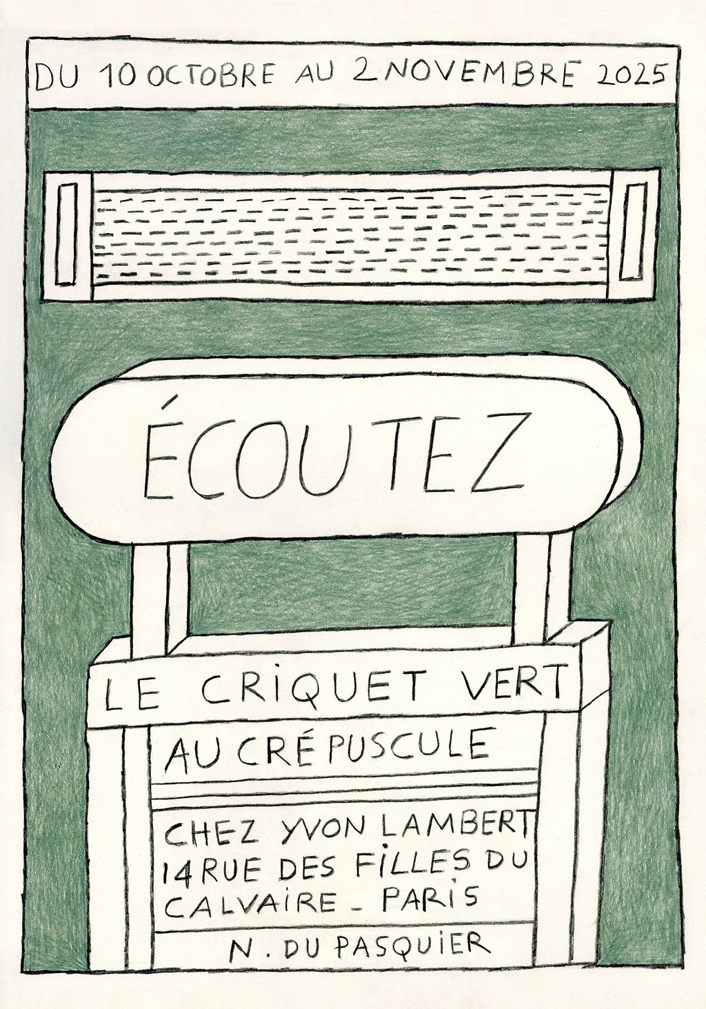 Nathalie Du Pasquier - Écoutez le criquet vert au crépuscule (Poster)